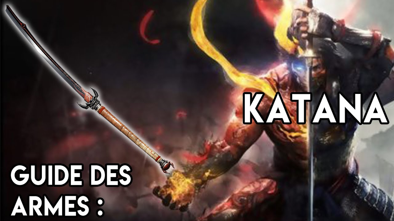 Nioh 1 & 2 - Guide des armes ► Katana