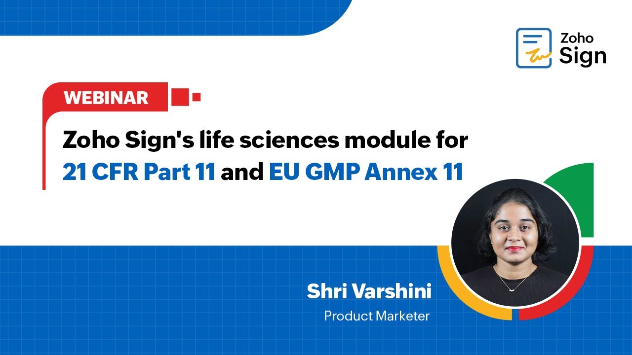 Zoho Sign's life sciences module for 21 CFR Part 11 and EU GMP Annex 11 | Webinar | Experts session