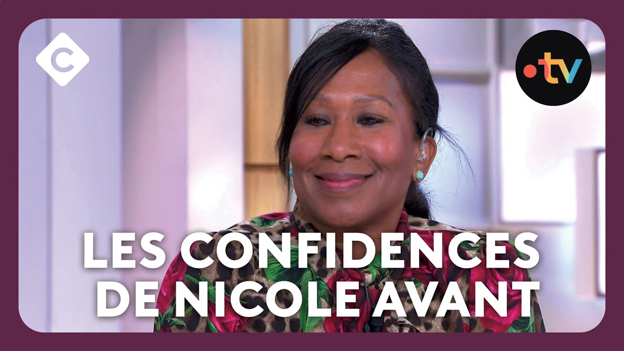 Les confidences de Nicole Avant - C à Vous