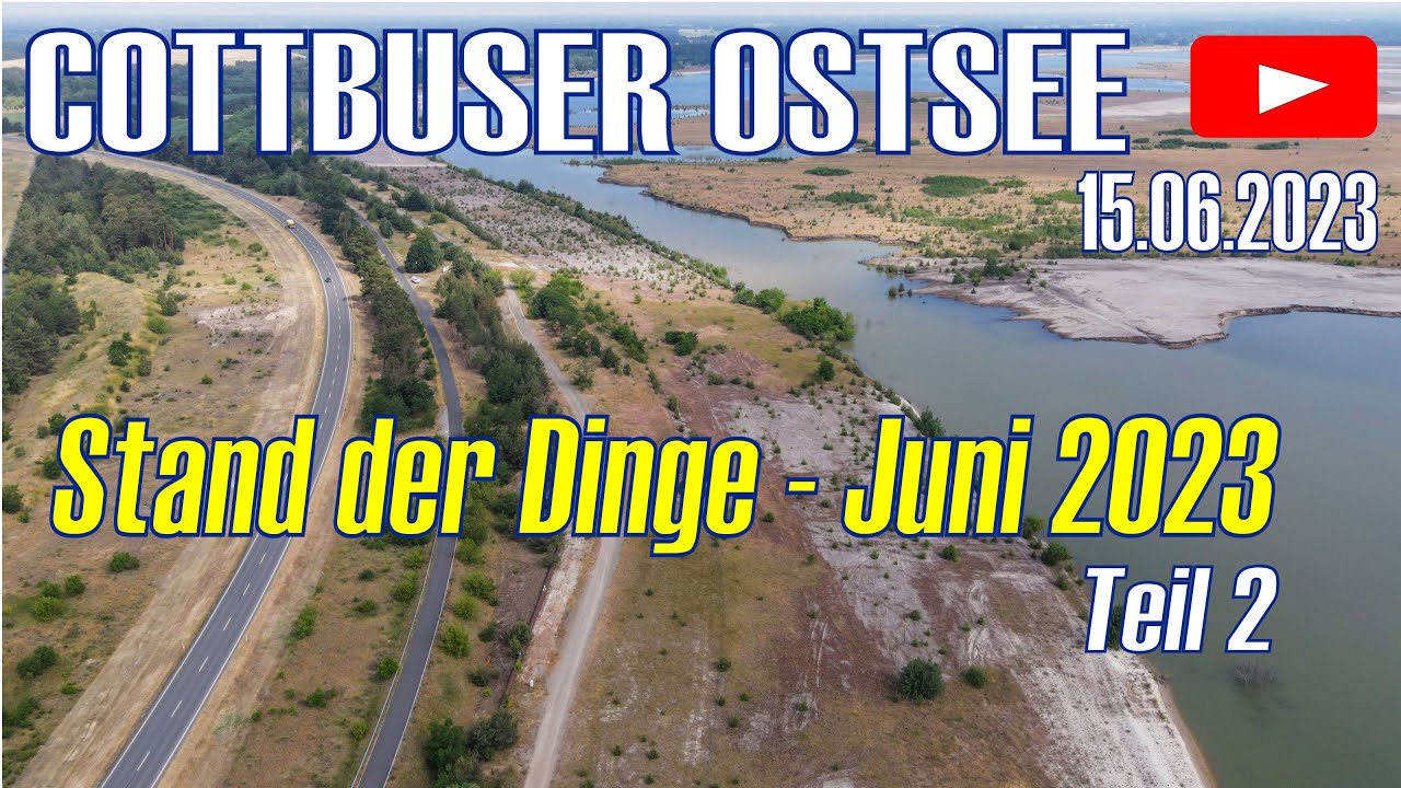 Cottbuser Ostsee 2023 - Stand der Dinge nach Ende der Flutung - Juni 2023   Teil 2