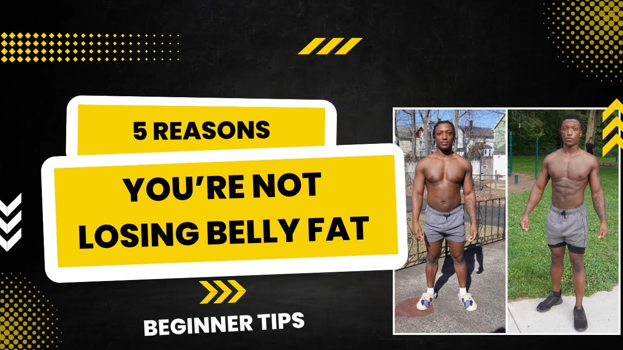 5 Reasons You&rsquo;re Not Losing BellyFat (PT.1) #gettinglean