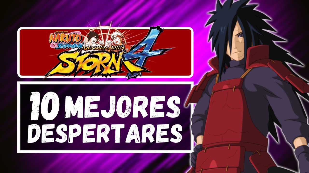 Los 10 Mejores Despertares de Naruto Ultimate Ninja Storm 4
