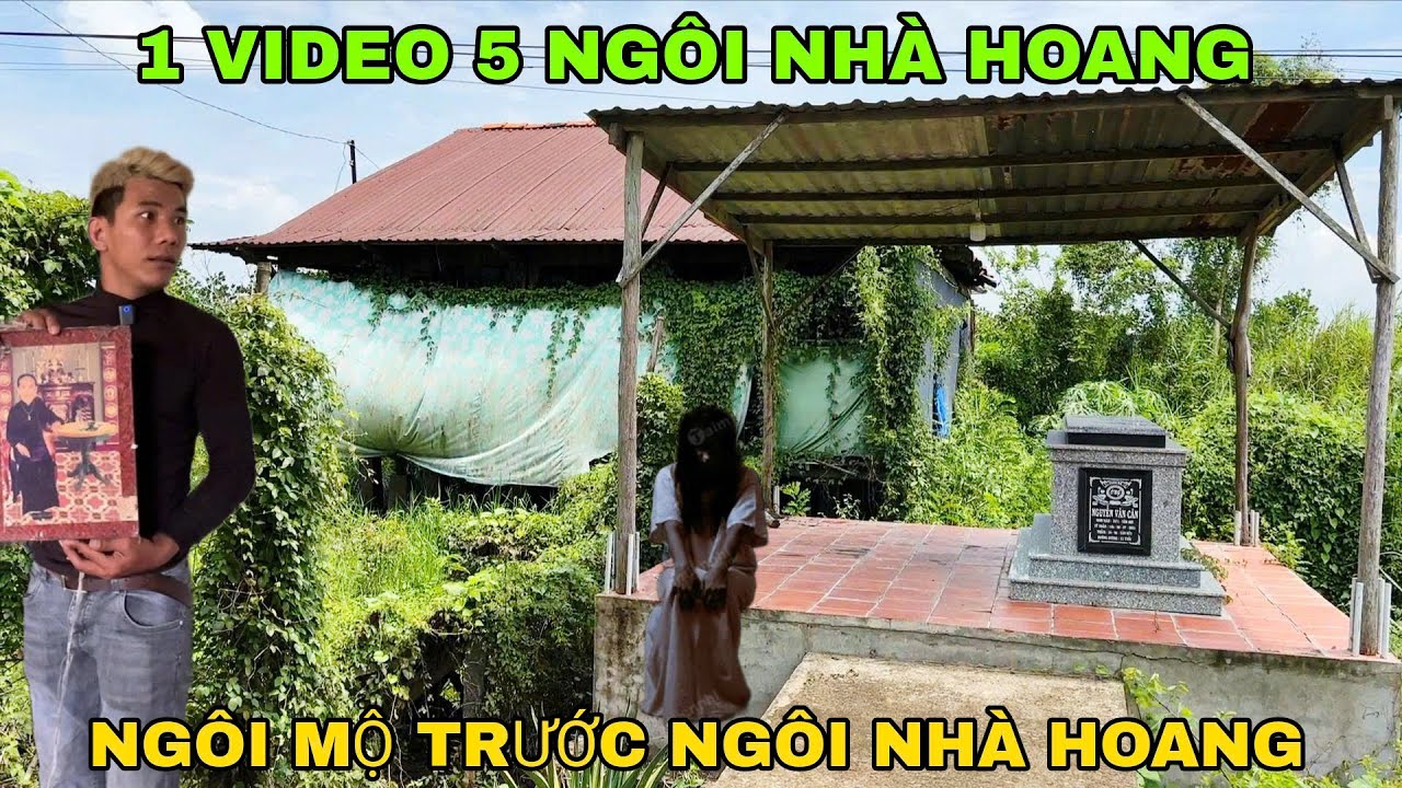 Ngôi Mộ Trước Ngôi Nhà Bỏ Hoang - 5 Ngôi Nhà Hoang Trong 1 Video Hiếm Có Nhất Săn Ma Vlogs