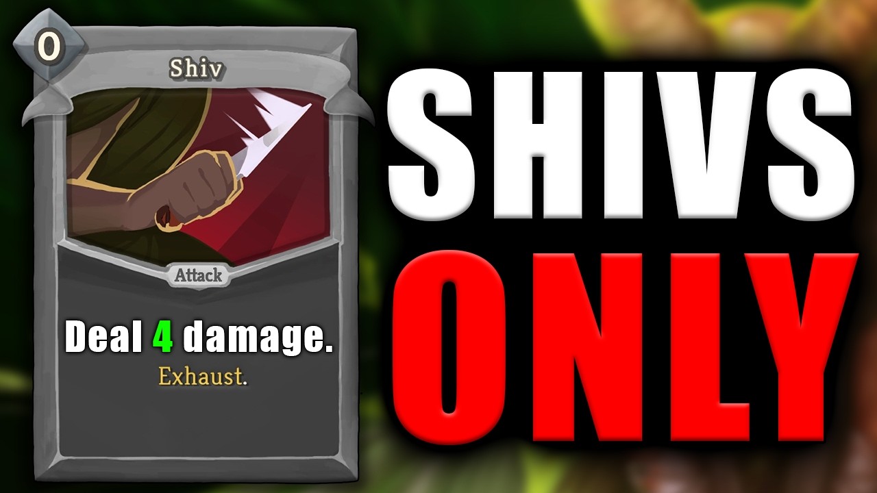 Can You Beat Slay the Spire Using ONLY Shivs?