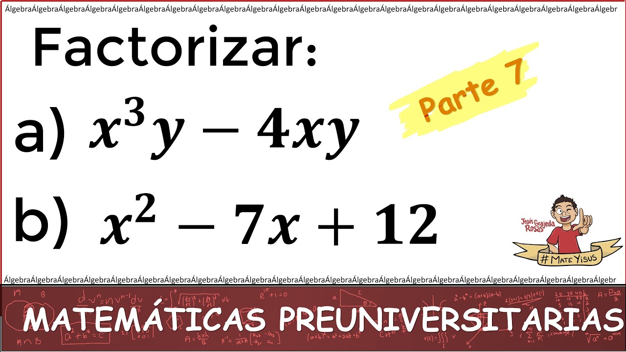 7. ESTO ES LO QUE DEBES SABER DE MATEMÁTICAS ANTES DE ENTRAR A LA UNIVERSIDAD. Parte 7