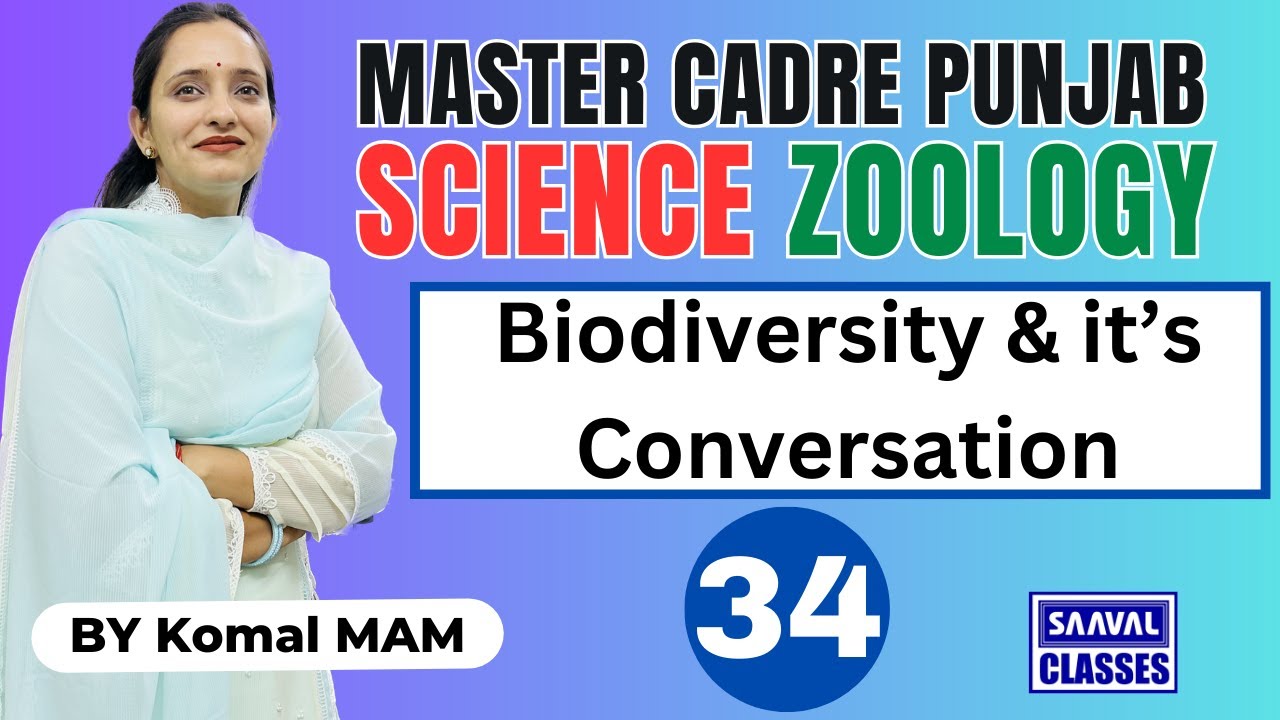Lec-34 Zoology Topic: Biodiversity & it’s Conversation Master Cadre Science, |SAAVALCLASSES |