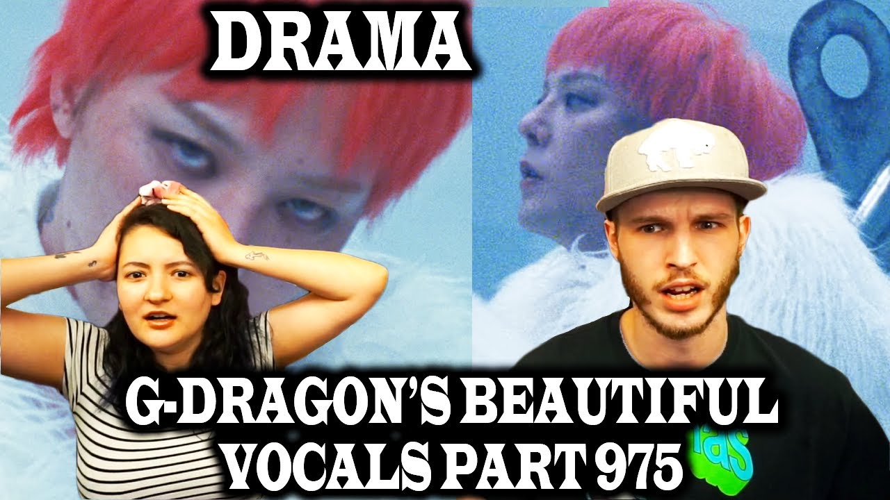 G-DRAGON - DRAMA | FIRST TIME REACTION + LYRICS!