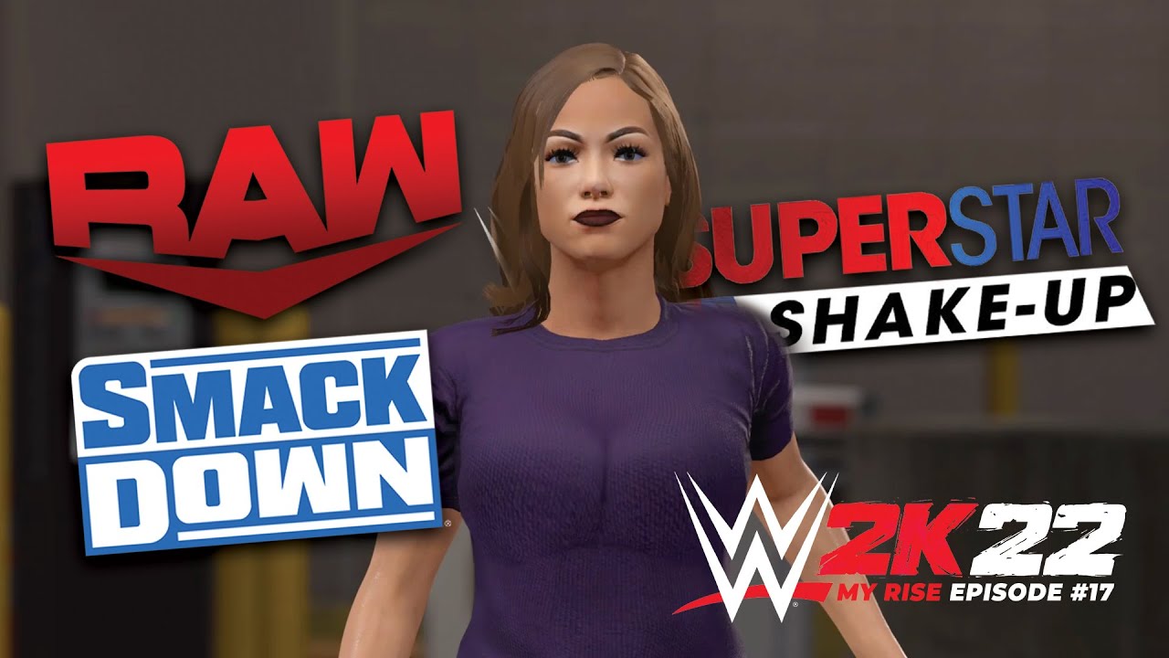 WWE 2K22 MyRise - Ep 17 - It's Time For A Superstar Shake-up