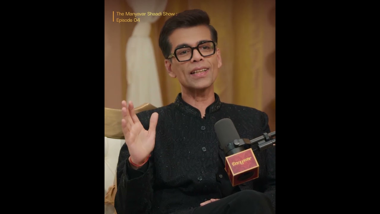 Why Vanity Isn&rsquo;t a Bad Thing | Karan Johar on Weddings | Watch The Manyavar Shaadi Show Ep. 4