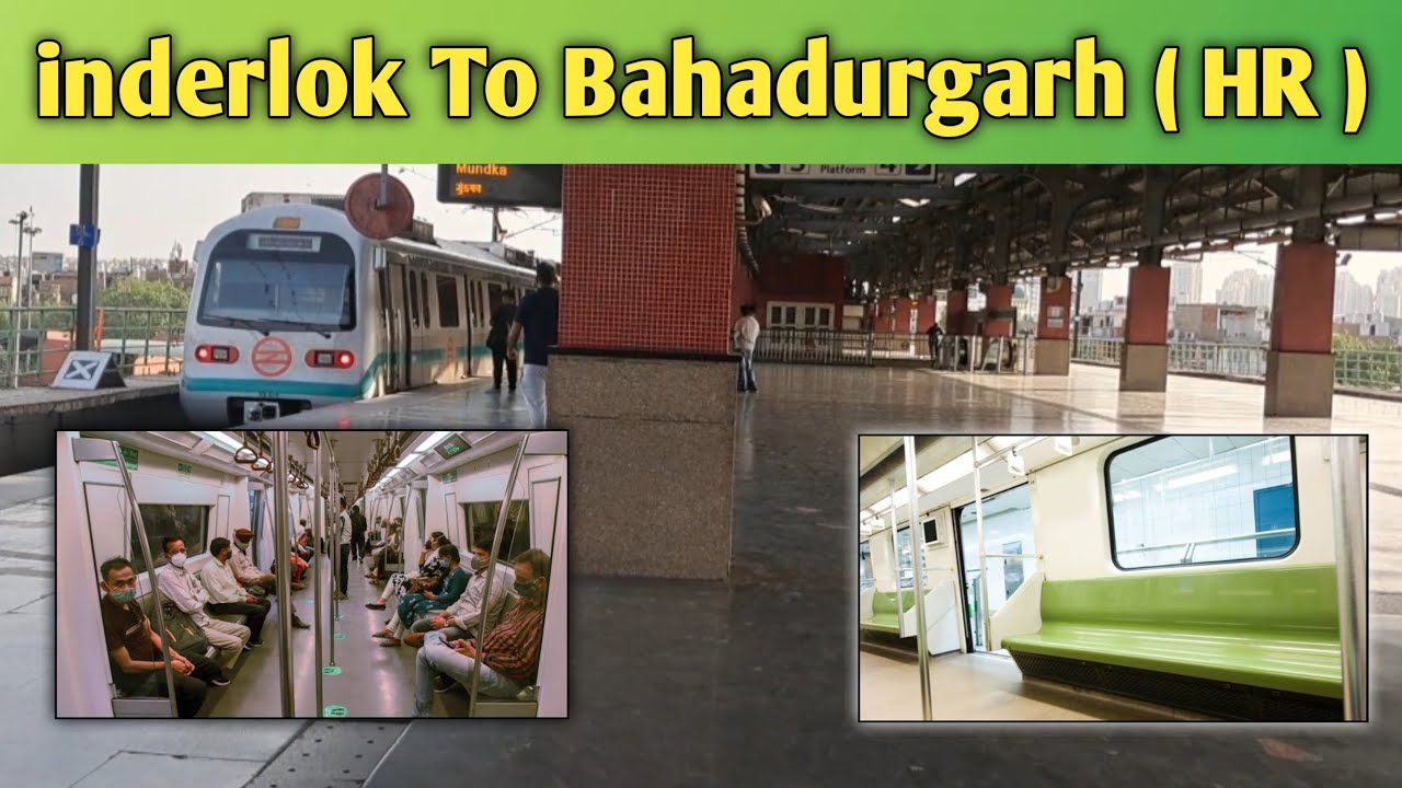 Delhi Metro Green line Inderlok to Bahadurgarh Haryana Delhi Metro