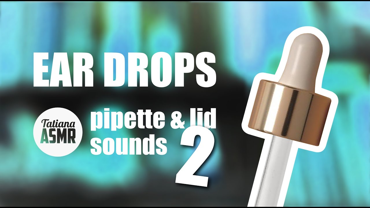 ASMR Ear drops - pipette  & lid sounds 2 🎄