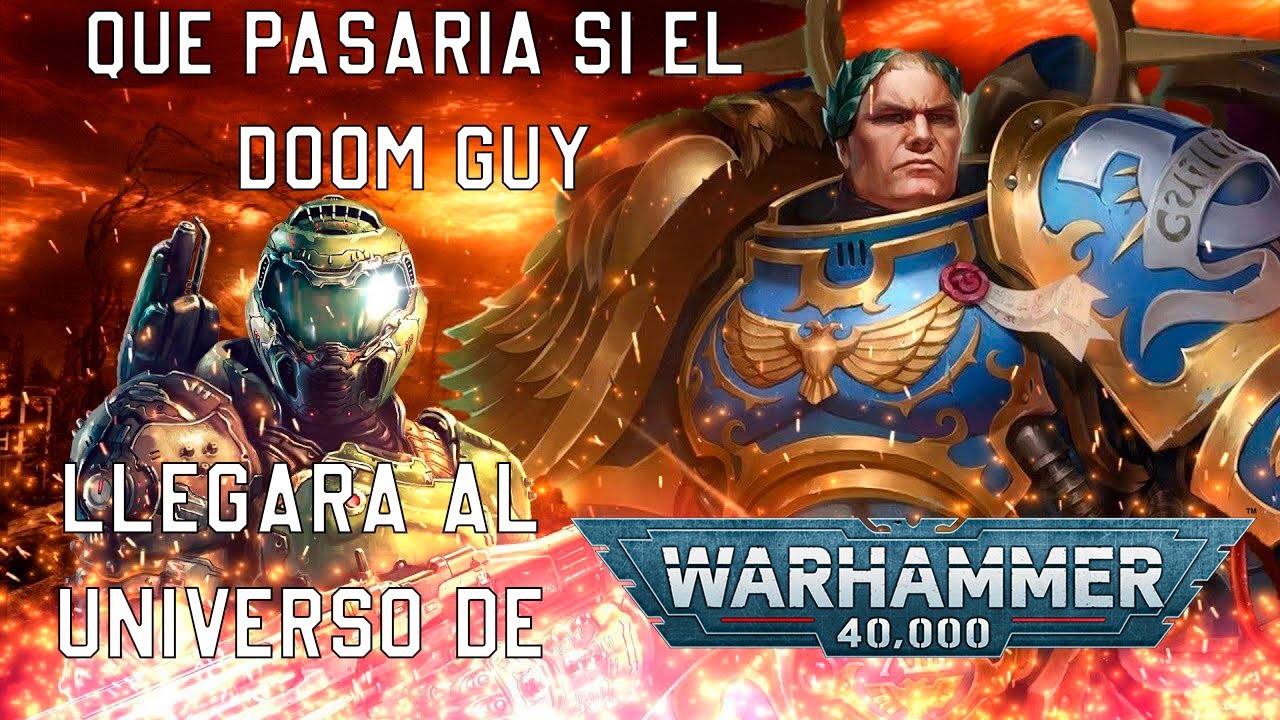 ¿Qué pasaría si el Doom Guy existiera en el universo de Warhammer 40k?