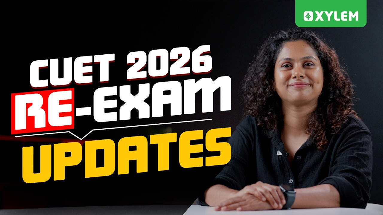 CUET 2026 RE-EXAM UPDATES !! | Xylem CUET