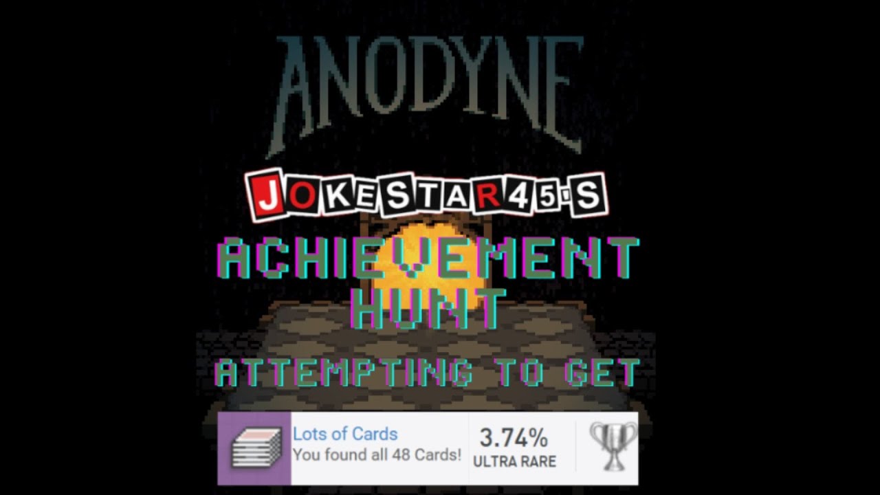 Anodyne's After Game (Achievement Hunt) - Can I Get Lots Of Cards?