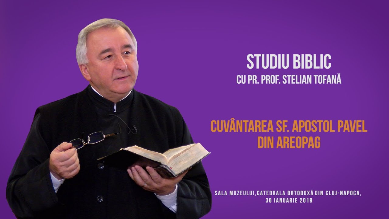 Cuv&acirc;ntarea Ap. Pavel din Areopag (studiu biblic) - Pr. prof. Stelian Tofană