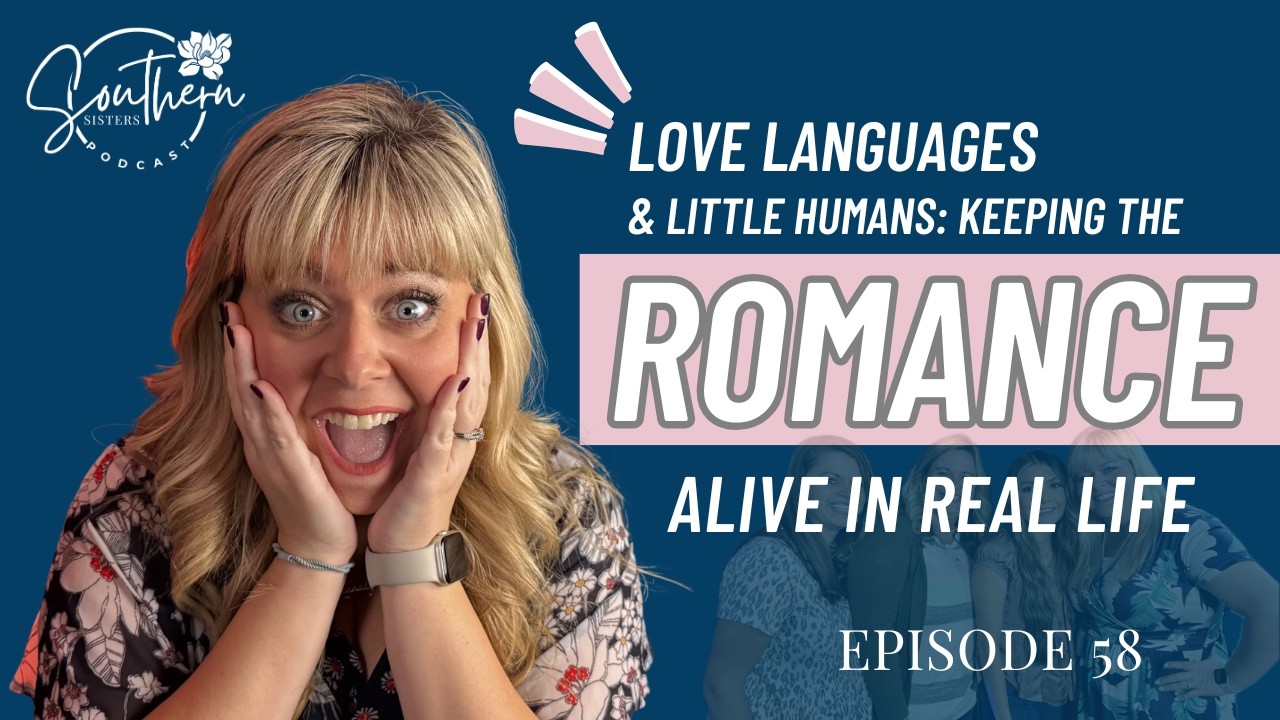 Episode 58: Love Languages & Little Humans: Keeping Romance Alive in Real Life