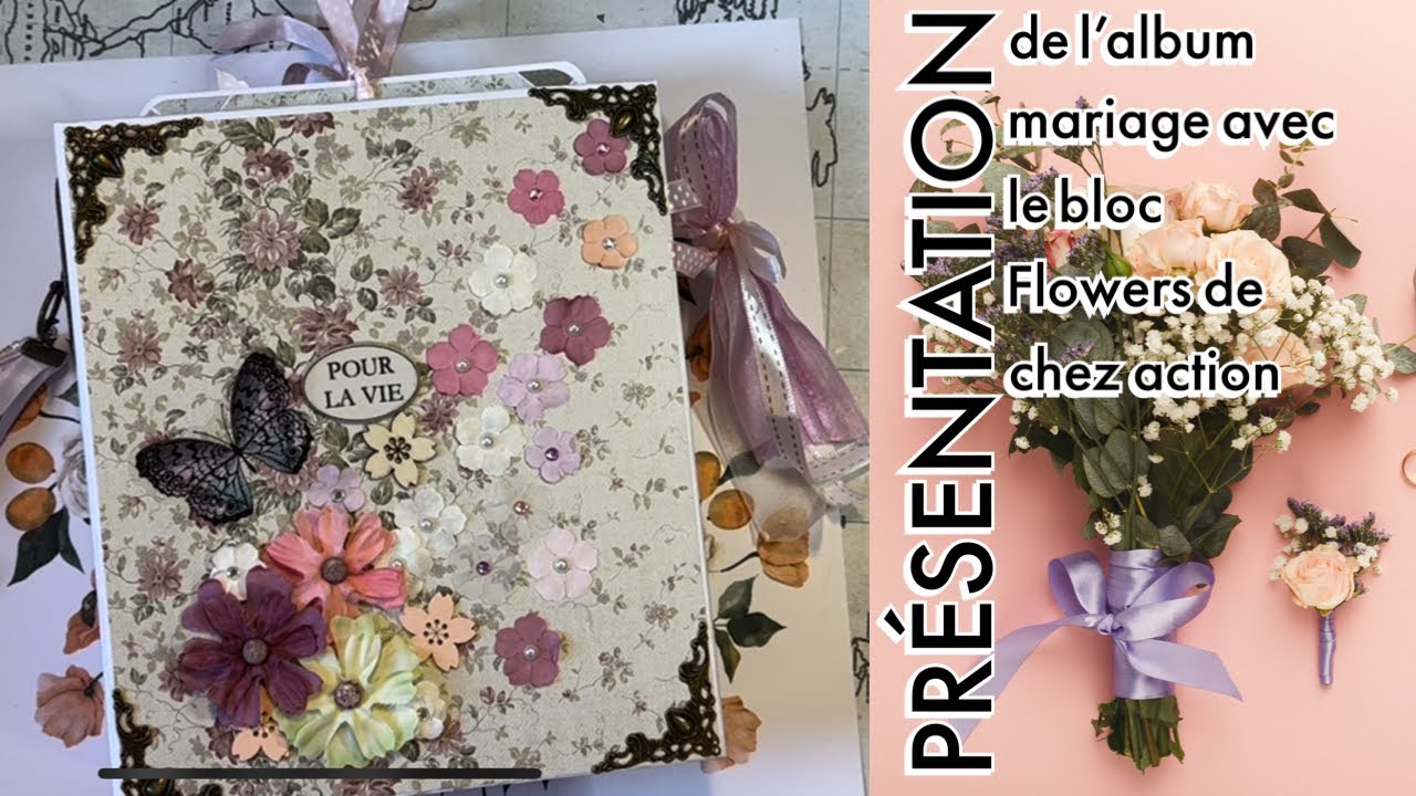 SCRAPBOOKING, présentation de notre album mariage avec le bloc Flowers de chez Action