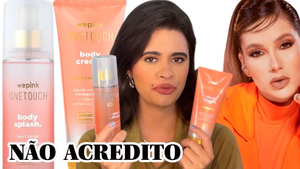 BODY SPLASH VIRGÍNIA FONSECA | RESENHA | HIDRATANTE WEPINK | ONE TOUCH WEPINK | BODY SPLASH WEPINK