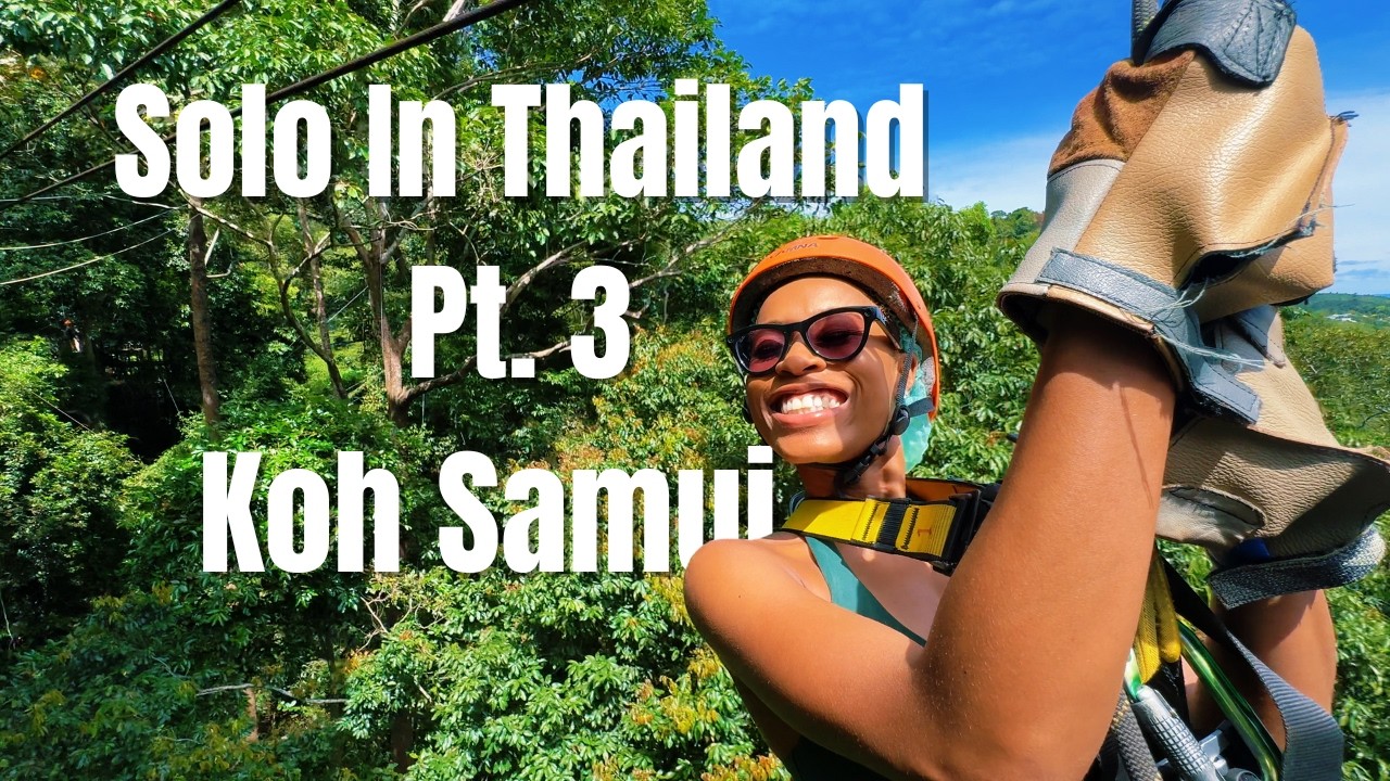 Thailand Vlog | Adventurous Excursions & Thai New Year in Koh Samui - Solo Travel