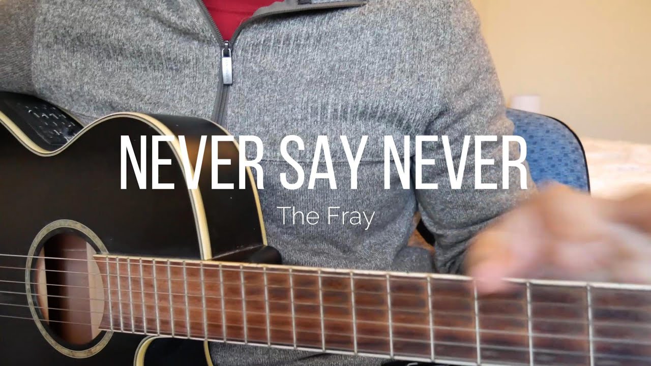 How to Play Never Say Never by The Fray - Guitar Tutorial (easy)