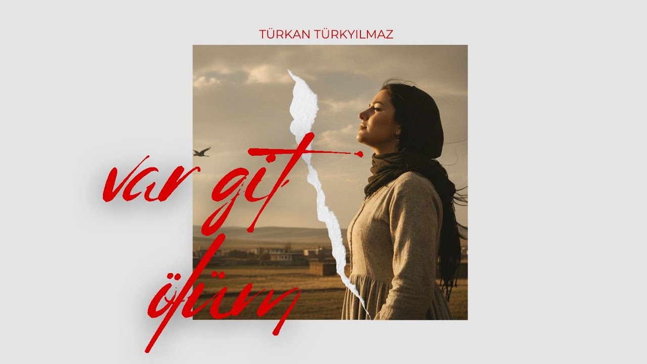Var Git Ölüm - Türkan Türkyılmaz