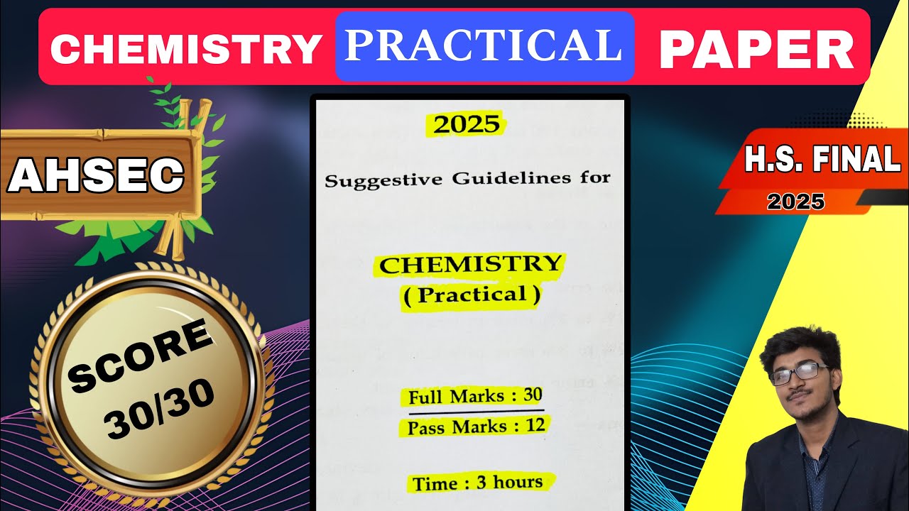 Chemistry Practical Paper 2025 for HS Final Exam (AHSEC)