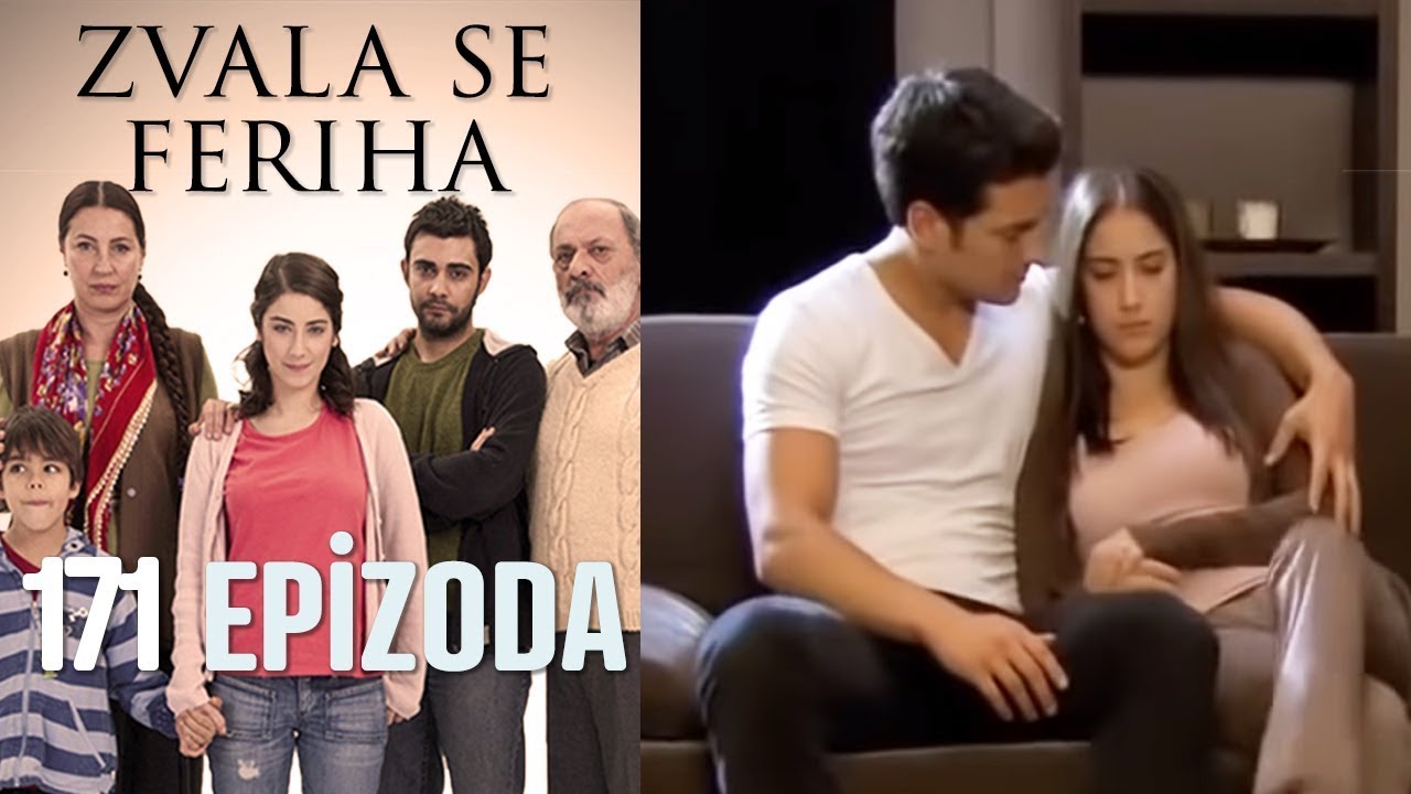 Zvala se Feriha - 171 Epizoda - Djevojka imena Feriha