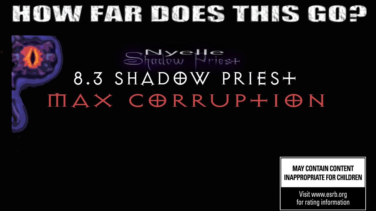 8.3 Shadow Priest: MAX Corruption Builds & Their Secret Truths