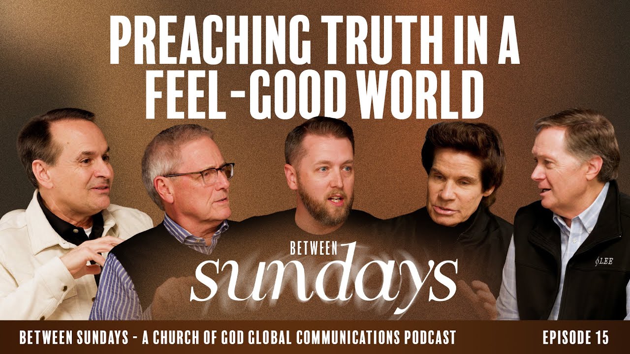 Preaching Truth in a Feel-Good World | Between Sundays Podcast Episode 15