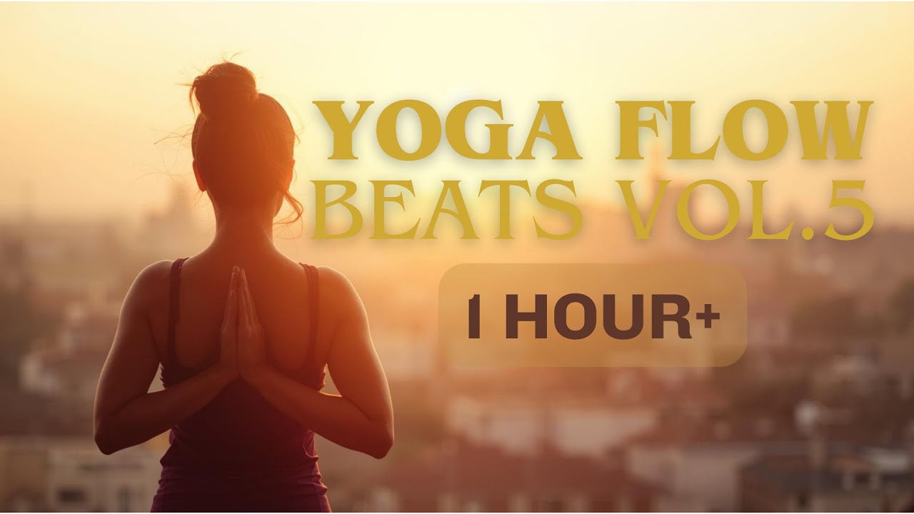 Yoga Flow Beats Vol. 5 – Music for Vinyasa, Flow & Movement