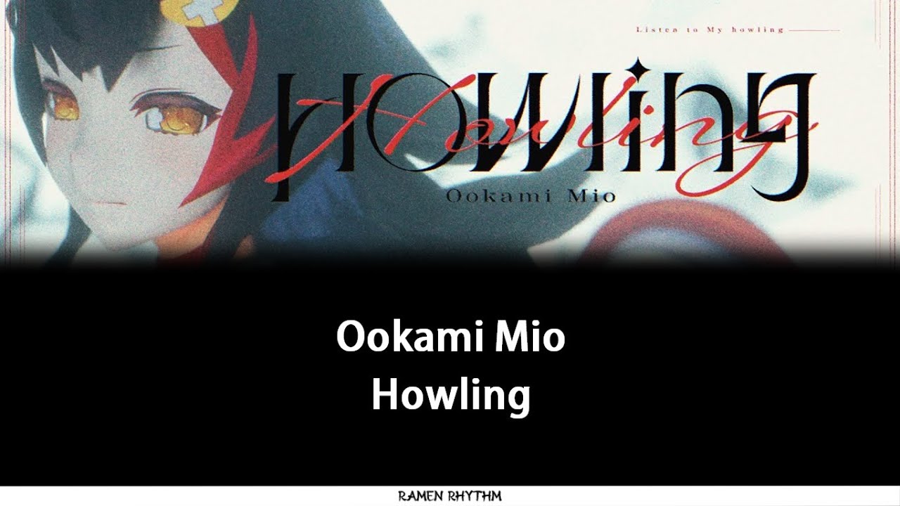 Ookami Mio 大神ミオ - Howling (JP-ROM-ENG Lyrics)