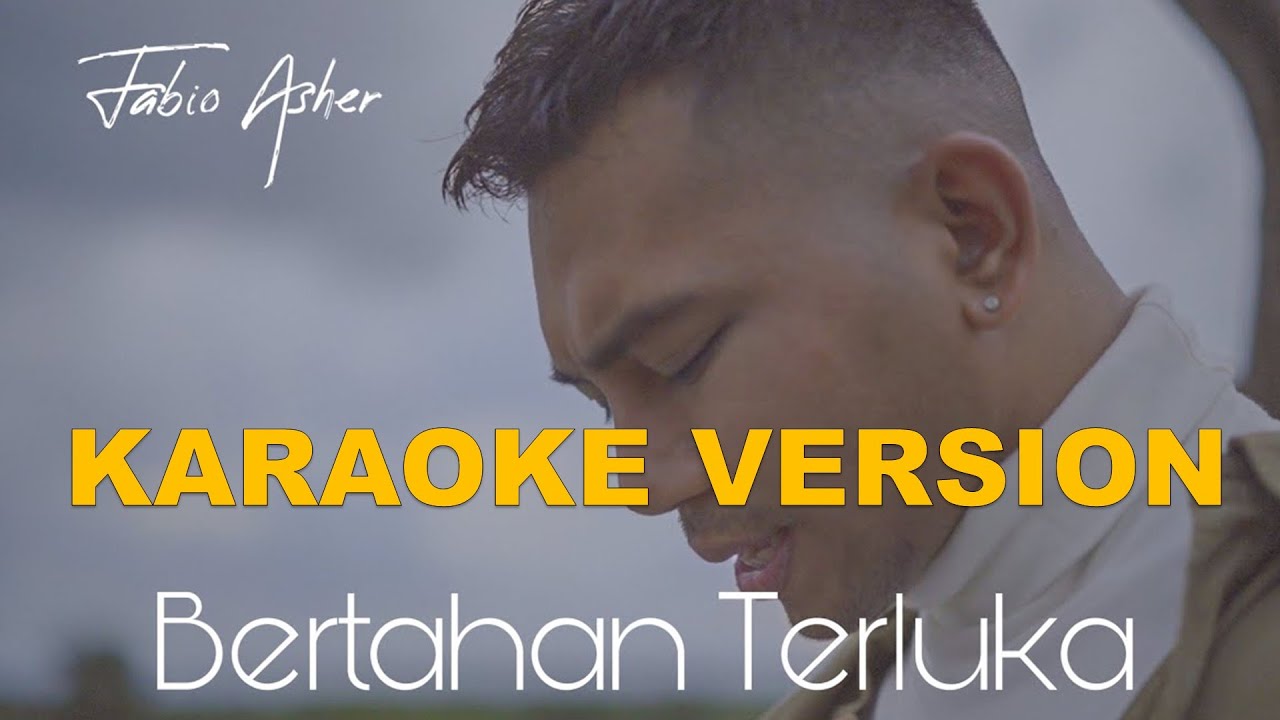 Fabio Asher - Bertahan Terluka (Karaoke With Backing Vocal) | Instrumental High Quality