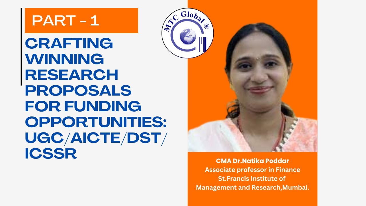 Crafting Winning Research Proposals for Funding Opportunities: UGC/AICTE/DST/ICSSR - Part-1