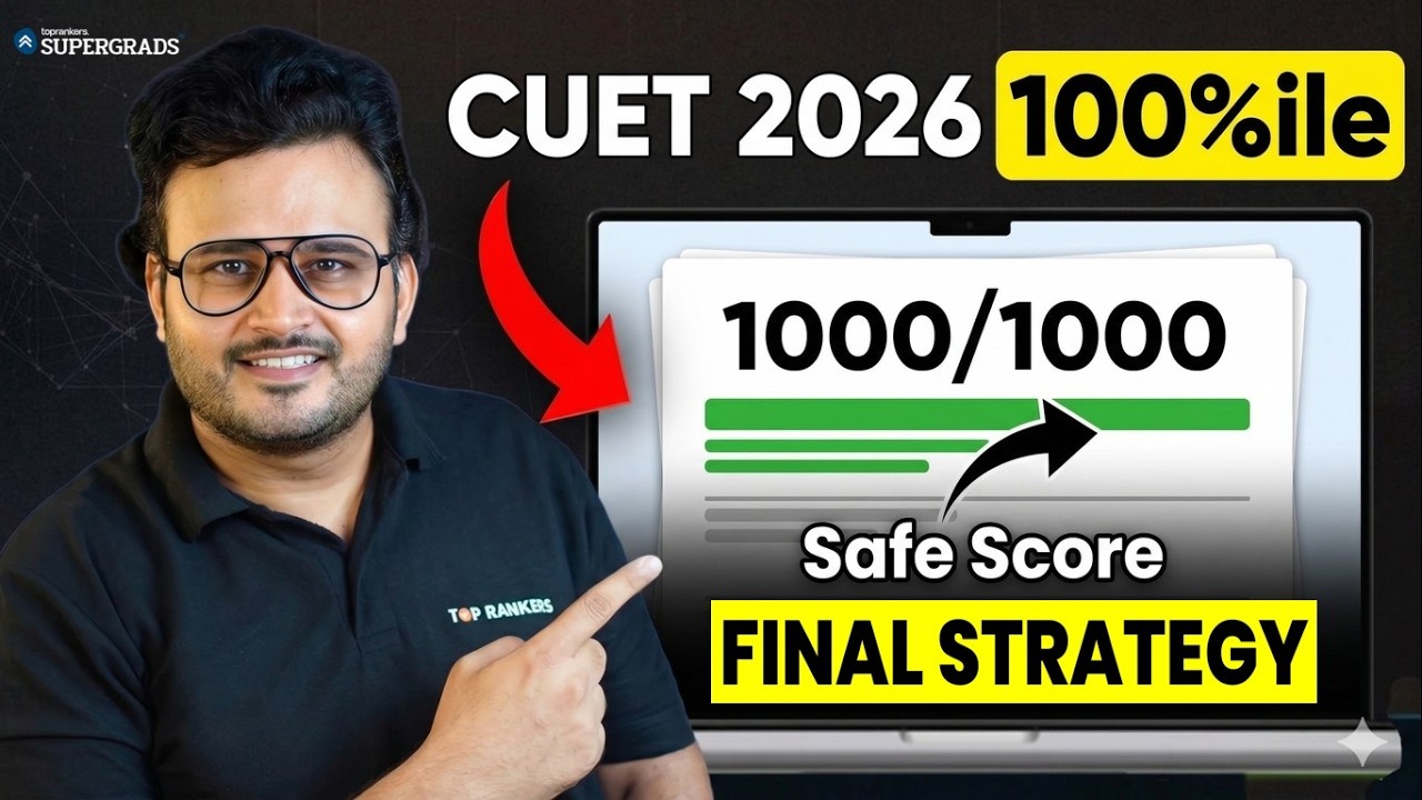 Score 1000/1000 in CUET 2026 | Final Strategy | Study Plan, Mock Tests & Subject-Wise Tips