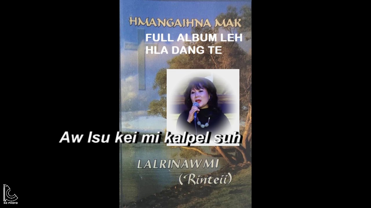 LALRINAWMI (RINTEII) Hmangaihna mak FULL ALBUM leh hla dang te