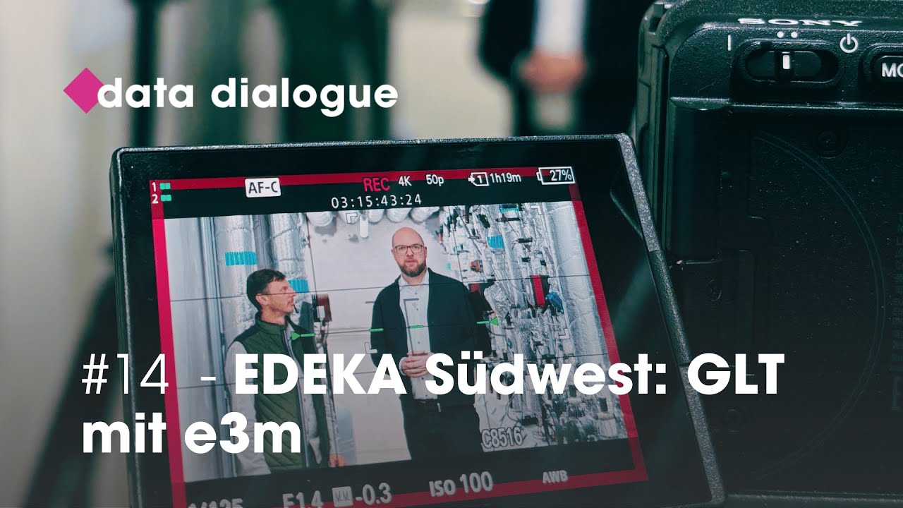 Data Dialogue #14: EDEKA S&uuml;dwest: GLT mit e3m