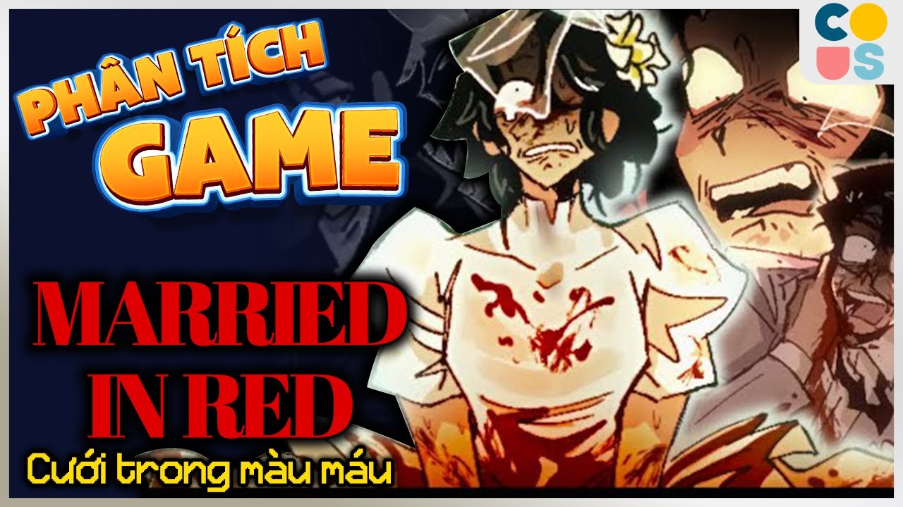 Phân tích game: Married In Red | Đám cưới trong màu máu
