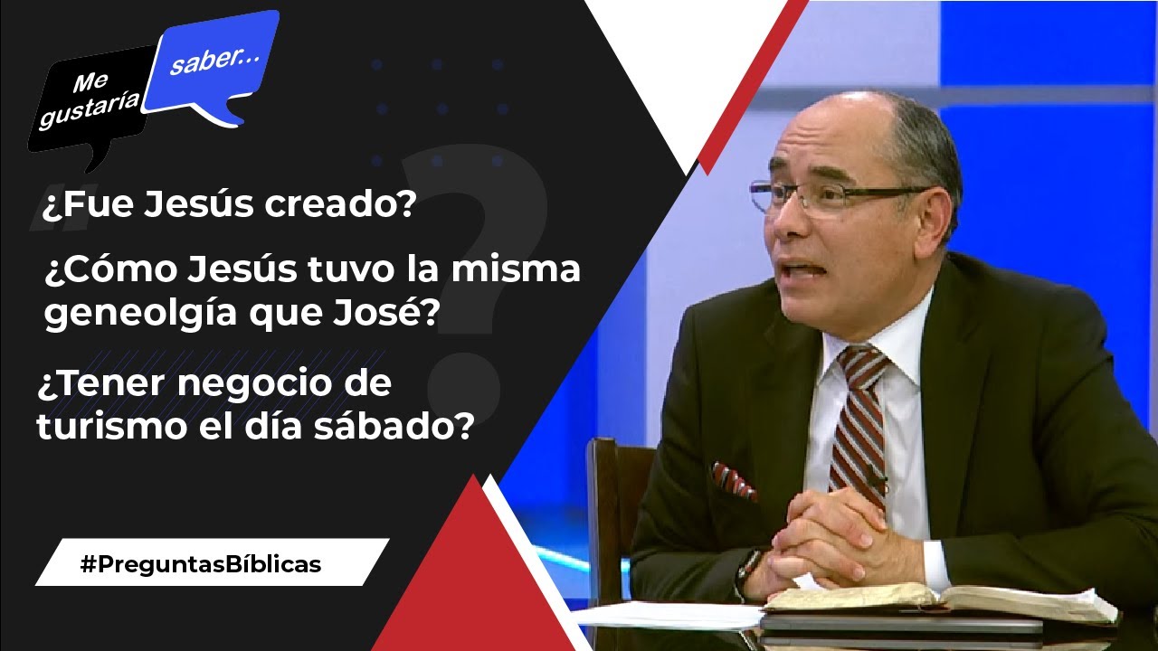 105. ¿Fue creado Jesús? || Me Gustaría Saber