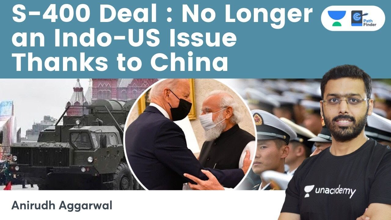 S-400 Deal: US Realises India’s need for Russian Air Defence System | Thanks to China