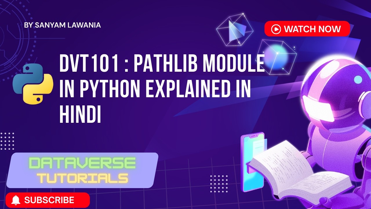 Lecture 49 - Pathlib Module in Python | Modern File Handling | DVT101