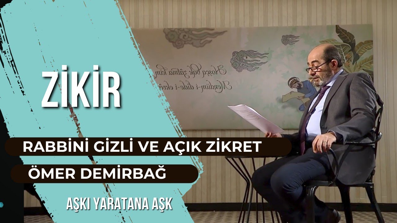 ZİKİR | RABBİNİ GİZLİ VE AÇIK ZİKRET | ÖMER DEMİRBAĞ | EMRAH GÖKÇE 