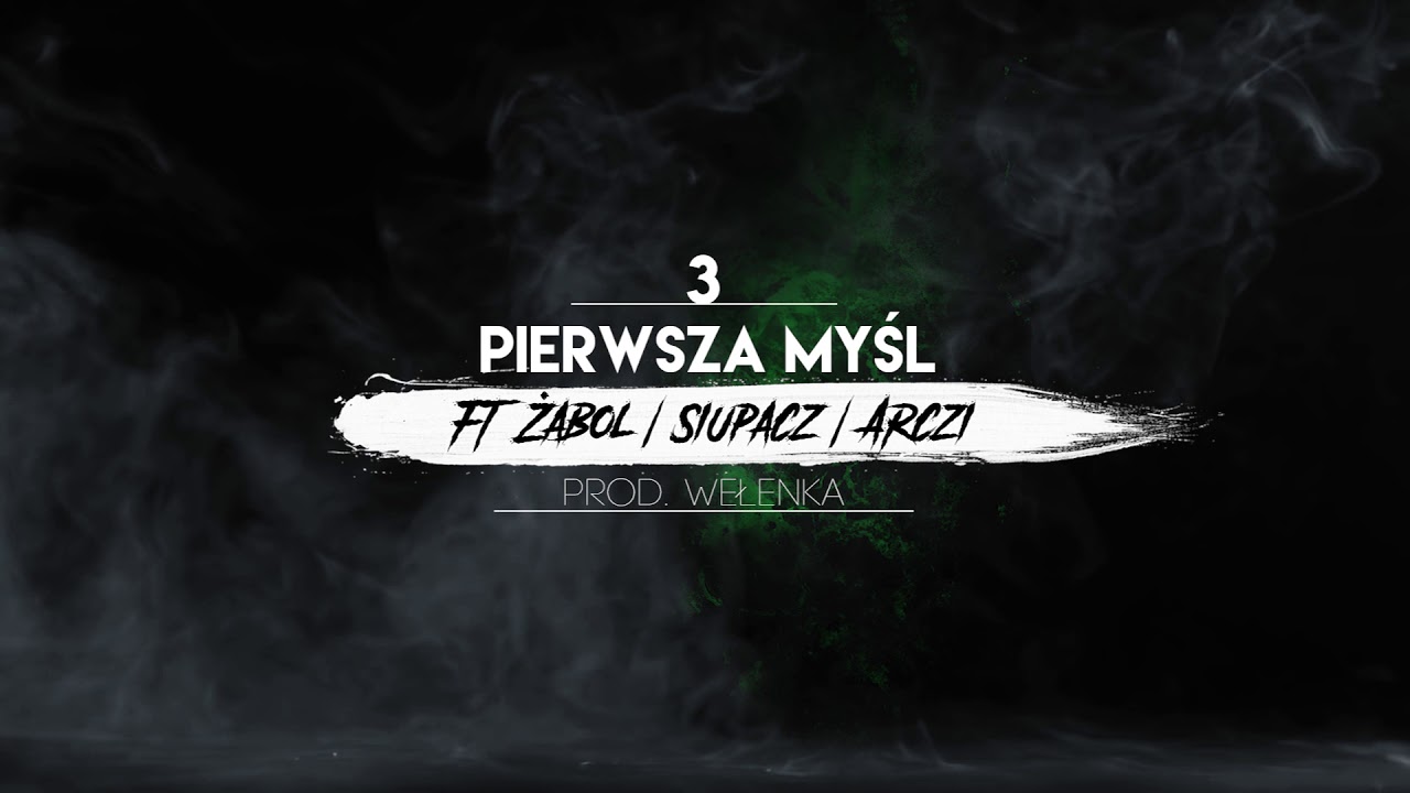 3. Śp. Papug ft. Żabol, Siupacz, Arczi- Pierwsza myśl prod. Welenka