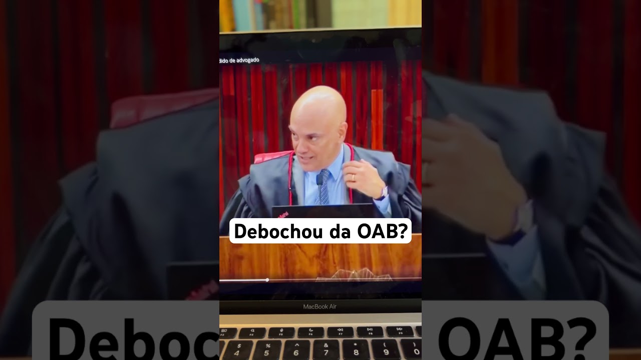 Alexandre de Moraes debochou da OAB?