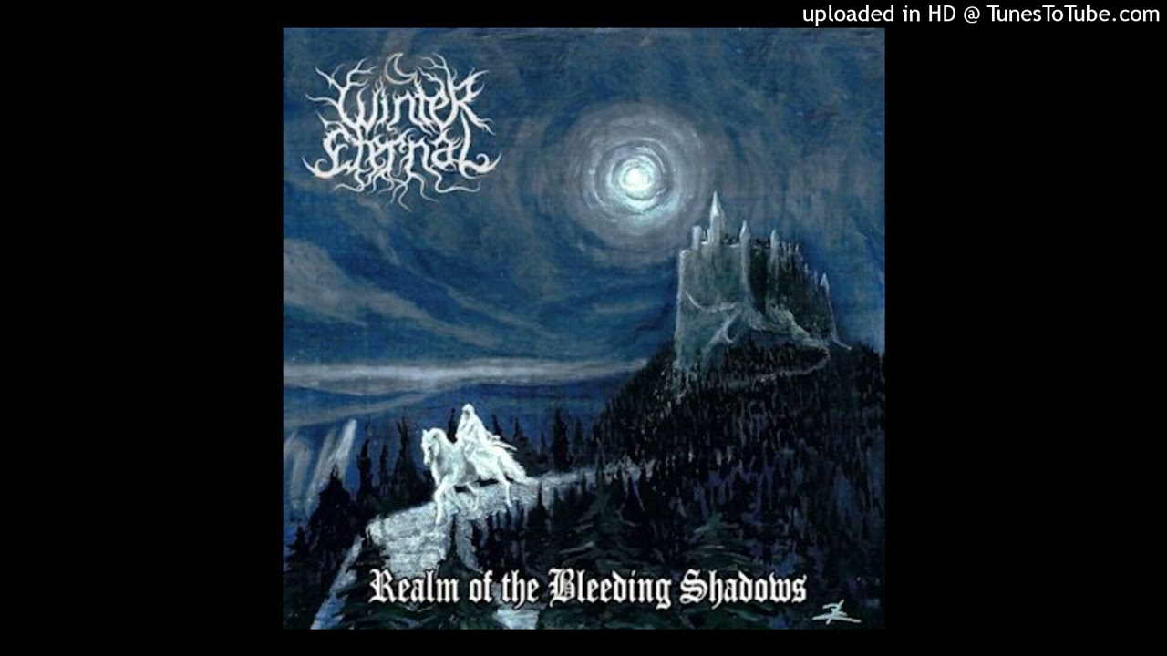 Winter Eternal  -  Realm Of The Bleeding Shadows  Full album   2019