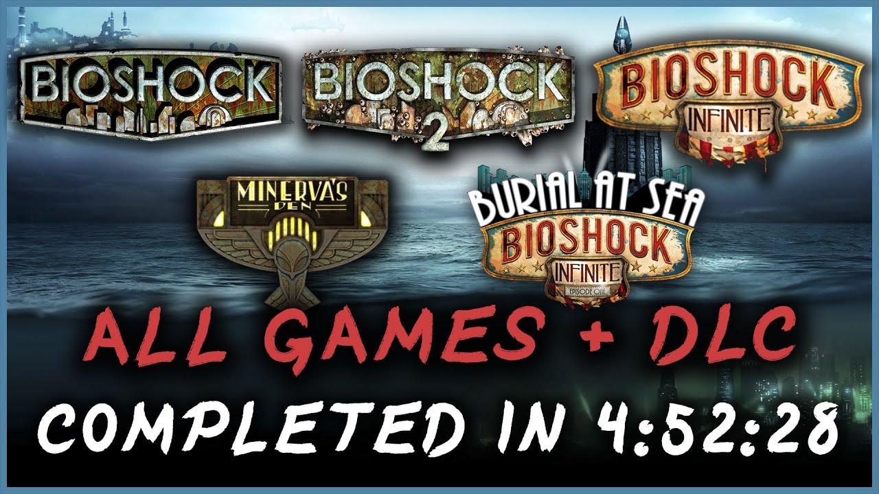 Every BioShock Game + DLC Completed in 4:52:28