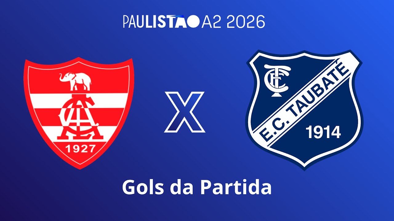 Gols da partida Linense x Taubaté - Paulistão A2 - 2026