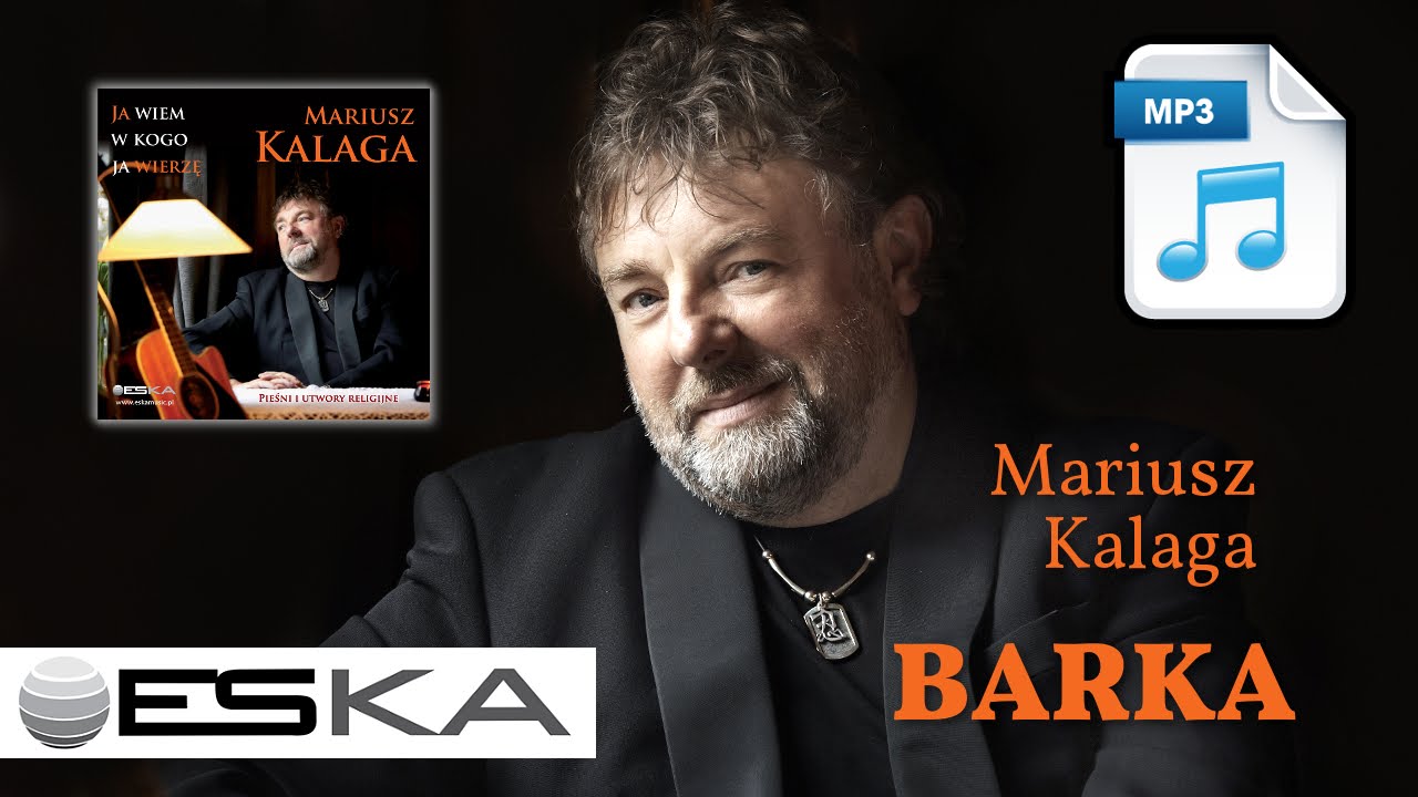 Mariusz Kalaga - Barka (MP3 ♫)