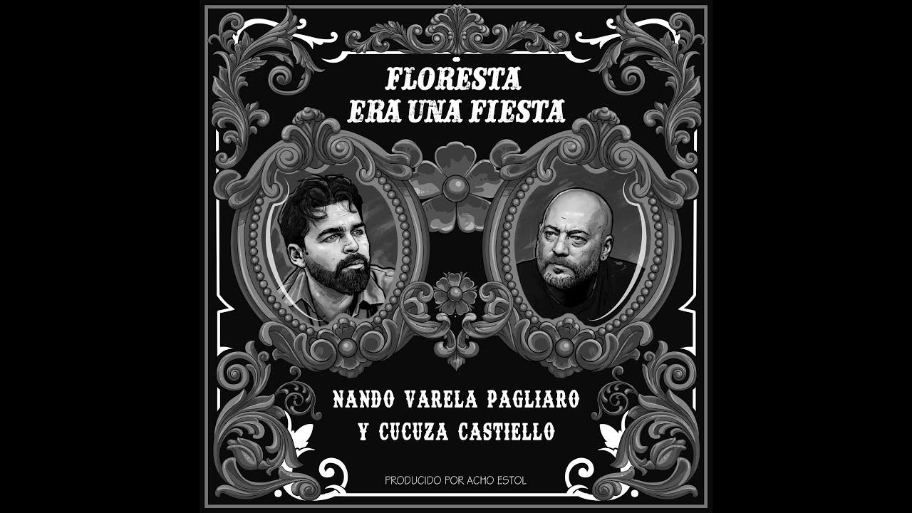 Floresta era una fiesta - Nando Varela Pagliaro y Cucuza Castiello