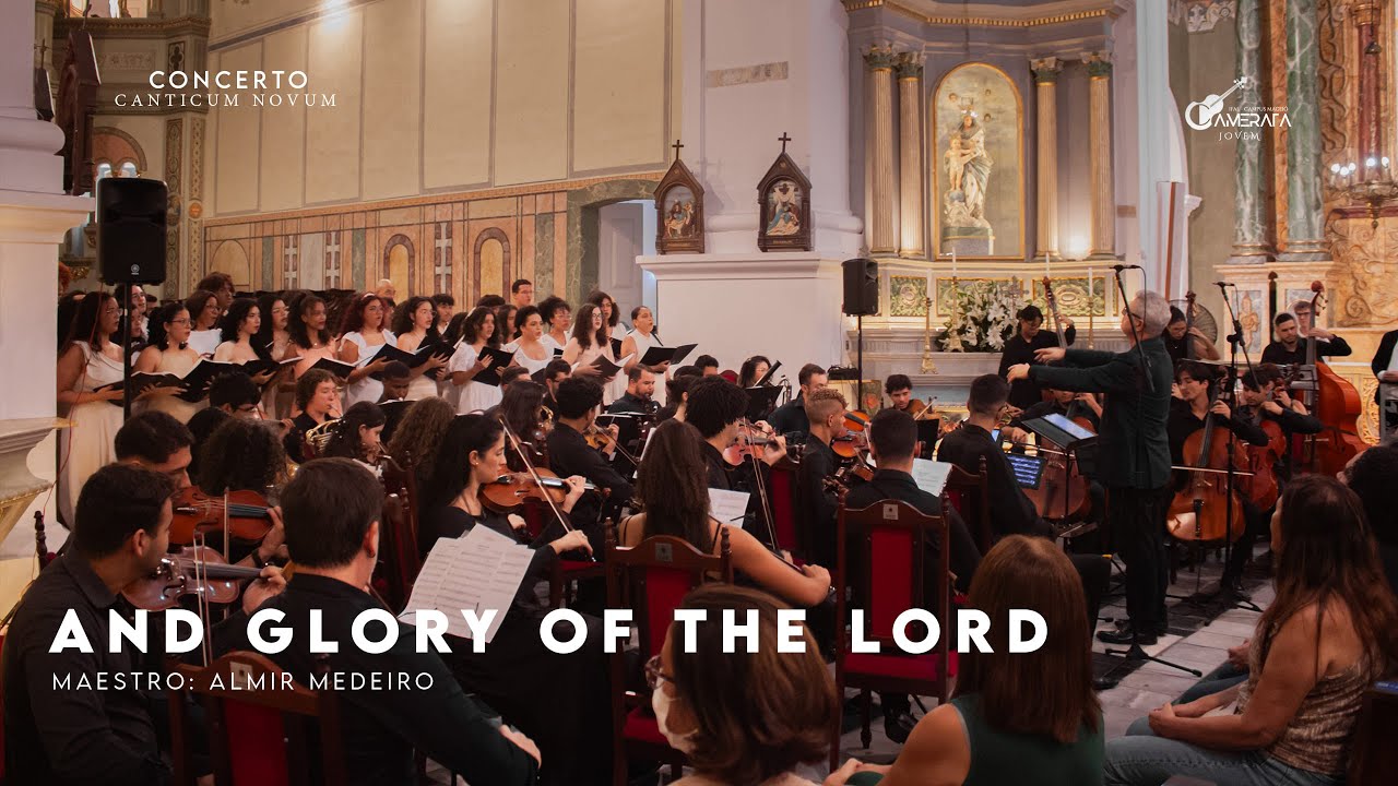 And Glory Of The Lord – Camerata Jovem e Coro Jovem | Concerto Canticum Novum