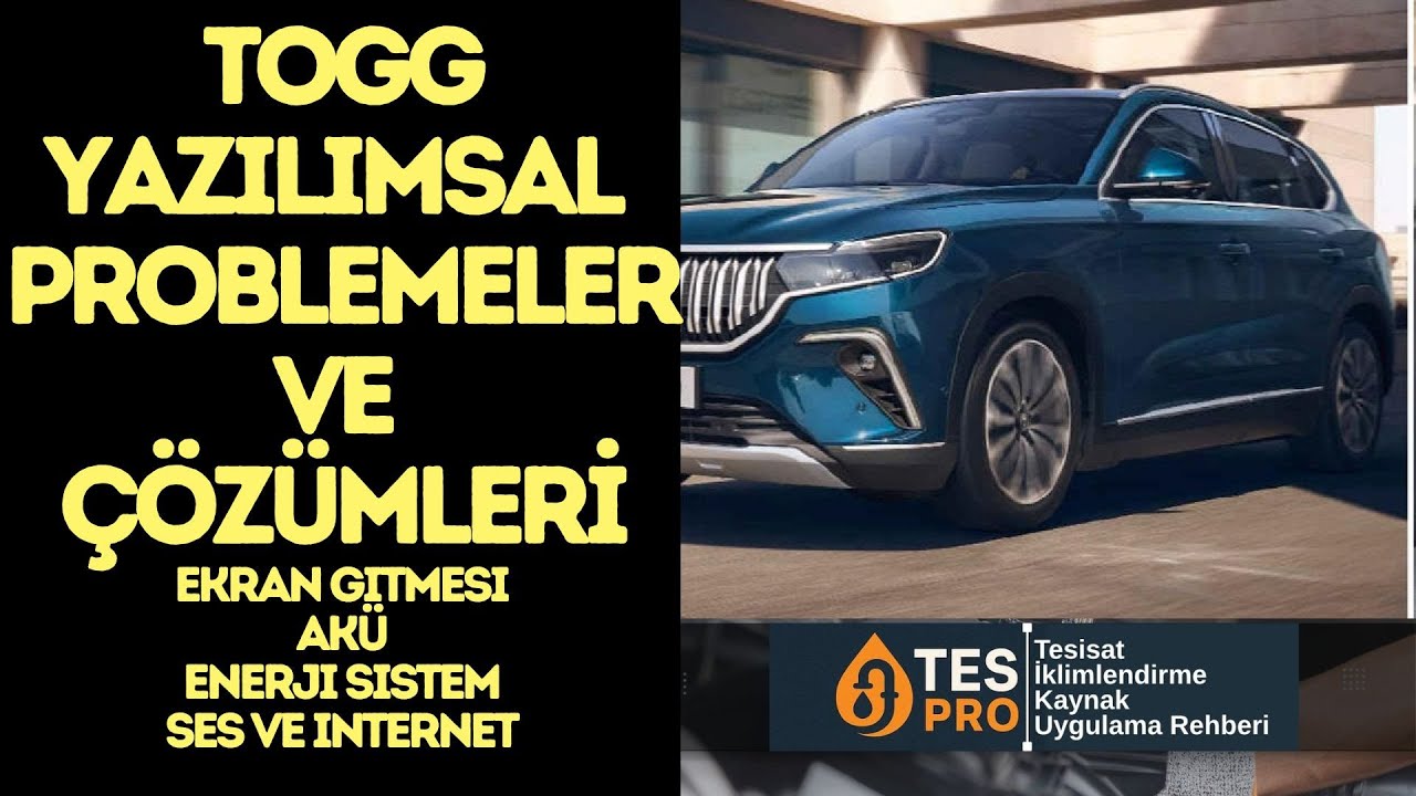 TOGG YAZILIMSAL ARIZALAR VE ÇÖZÜMLERİ #togg #arıza #yazılım #enerjisistem #ekran #ses #immobilier